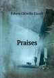 Praises, Edwin Othello Excell 