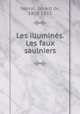 Les illumines. Les faux saulniers, Gerard de Nerval 