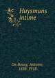 Huysmans intime, Du Bourg, Antoine, 1838-1918 