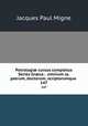 Patrologi cursus completus Series Grca: . omnium ss. patrum, doctorum, scriptorumque .. 147, Jacques Paul Migne 
