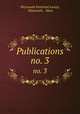 Publications. no. 3, Weymouth historical society, Weymouth , Mass 