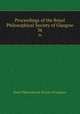 Proceedings of the Royal Philosophical Society of Glasgow. 36, Royal Philosophical Society of Glasgow 