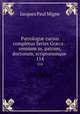 Patrologi cursus completus Series Grca: . omnium ss. patrum, doctorum, scriptorumque .. 114, Jacques Paul Migne 