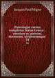Patrologi cursus completus Series Grca: . omnium ss. patrum, doctorum, scriptorumque .. 34, Jacques Paul Migne 