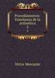 Procedimientos: Enseanza de la aritmtica.. 2, Victor Mercante 