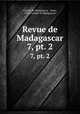 Revue de Madagascar. 7, pt. 2, Comite de Madagascar 