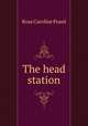 The head station, Rosa Caroline Praed 