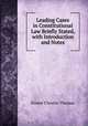 Leading Cases in Constitutional Law Briefly Stated, with Introduction and Notes, Ernest Chester Thomas 