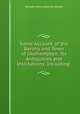 Some Account of the Barony and Town of Okehampton: Its Antiquities and Institutions: Including ., William Henry Kearley Wright 