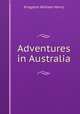 Adventures in Australia, Kingston William Henry 