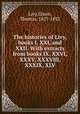 The histories of Livy, books I, XXI, and XXII. With extracts from books IX, XXVI, XXXV, XXXVIII, XXXIX, XLV, Livy,Chase, Thomas, 1827-1892 