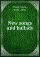 New songs and ballads., Perry, Nora, 1831-1896 