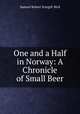 One and a Half in Norway: A Chronicle of Small Beer, Samuel Robert Scargill-Bird 