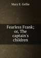 Fearless Frank; or, The captain