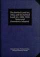 The Settled Land Act, 1882, and the Settled Land Act, 1884: With Notes and Precedents Adapted ., Edward Parker Wolstenholme, Richard Ottaway Turner 