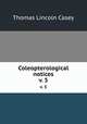 Coleopterological notices. v. 5, Casey, Thos. L. 