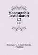 Monographia Cassididarum. t. 2, Boheman, C. H. (Carl Henrik), 1796-1868 