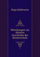 Mitteilungen zur altesten Geschichte der Klosterschule, Hugo Kuhlewein 