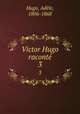 Victor Hugo racont. 3, Adele Hugo 