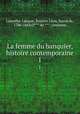 La femme du banquier, histoire contemporaine. 1, Etienne Leon Lamothe-Langon 
