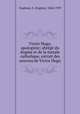 Victor Hugo, apologiste; abrege du dogme et de la morale catholique, extrait des oeuvres de Victor Hugo, Eugene Duplessy 