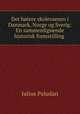 Det hoiere skolevaesen i Danmark, Norge og Sverig: En sammenlignende historisk fremstilling ., Julius Paludan 