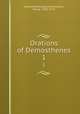Orations of Demosthenes. 1, Demosthenes,Aeschines,Francis, Philip, 1708?-1773 