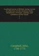 A political survey of Britain: being a series of reflections on the situation, lands, inhabitants, revenues, colonies, and commerce of this island . 2, Campbell, John, 1708-1775 
