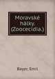 Moravske halky. (Zoocecidia.), Bayer, Emil 