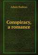 Conspiracy, a romance, Adam Badeau 