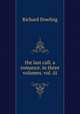the last call. a romance. in three volumes. vol. iii, Richard Dowling 