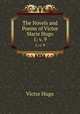 The Novels and Poems of Victor Marie Hugo. 1; v. 9, Victor Hugo 