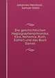 Die geschichtlichen Hagiographen(chronika, Esra, Nehemia, Ruth, Esther) und das Buch Daniel, Johannes Meinhold , Samuel Oettli 