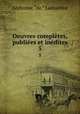 Oeuvres completes, publiees et inedites, Lamartine Alphonse de 