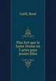 Plus fort que la haine Drame en 3 actes pour jeunes filles, Rene Gaell 