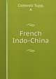 French Indo-China, Cotterell Tupp, A 