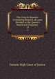 The Ontario Reports: Containing Reports of Cases Decided in the Queen`s Bench and Chancery .. 15, Ontario High Court of Justice 