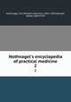 Nothnagel`s encyclopedia of practical medicine. 2, Nothnagel, Carl Wilhelm Hermann, 1841-1905,Stengel, Alfred, 1868-1939 