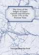 The Lives of the Judges of Upper Canada and Ontario: From 1791 to the Present Time, David Breakenridge Read 