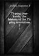 Ti-ping tien-kwoh; the history of the Ti-ping revolution. 2, Augustus F. Lindley 