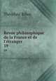 Revue philosophique de la France et de l`etranger. 59, Theodule Armand Ribot 
