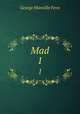 Mad. 1, Fenn George Manville 