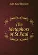 The Metaphors of St Paul, John Saul Howson 