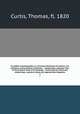 A London encyclopaedia, or universal dictionary of science, art, literature and practical mechanics : comprising a popular view of the present state of knowledge : illustrated by numerous engravings, a general atlas, and appropriate diagrams. 3, Curtis, Thomas, fl. 1820 