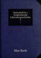Zeitschrift fur vergleichende Litteraturgeschichte. 1, Max Koch 