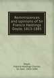 Reminiscences and opinions of Sir Francis Hastings Doyle, 1813-1885, Doyle, Francis Hastings Charles, Sir, bart., 1810-1888 
