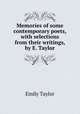 Memories of some contemporary poets, with selections from their writings, by E. Taylor, Emily Taylor 