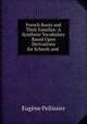 French Roots and Their Families: A Synthetic Vocabulary Based Upon Derivations for Schools and ., Eugene Pellissier 