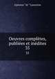 Oeuvres compltes, publies et indites. 35, Lamartine Alphonse de 