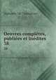 Oeuvres compltes, publies et indites. 38, Lamartine Alphonse de 